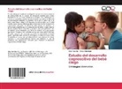 Elsa Iné Bei, Elsa Inés Bei, Alicia Oiberman - Estudio del desarrollo cognoscitivo del bebé ciego