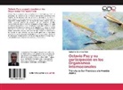 Guillermo Gutiérrez Nieto - Octavio Paz y su participación en los Organismos Internacionales