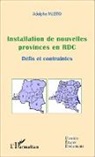 Adolphe Muzito - Installation de nouvelles provinces en RDC (fascicule broché)