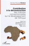 Demba Moussa Dembélé - Contribution à la déconstruction des théories conventionnelles sur le développement de l'Afrique