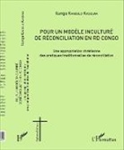 Ilunga Kandolo Kasolwa - Pour un modèle inculturé de réconciliation en RD Congo