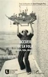 Patrick Coupechoux, Pierre Delion, Eliane Escoubas, Alexis Forestier, Bernar Forthomme, Bernard Forthomme... - Accueil de la folie