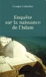 Georges Collombat - Enquête sur la naissance de l' Islam