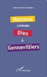 Eliane Aubert-Colombani - Heureux comme Dieu à Gennevilliers