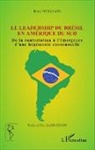 Bruno Muxagato - Le leadership du Brésil en Amérique du Sud