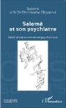 Christophe Chaperot, Christophe Dr Chaperot, SALOM, Salomé - Salomé et son psychiatre