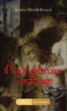 André Bonnery, Michèl Bonnery, Michèle Bonnery - Il faut détruire Carthage