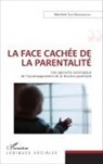 Martine Sas-Barondeau - La face cachée de la parentalité