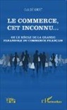 Claude Sordet - Le commerce, cet inconnu