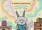 Maxime Hippon, Mélanie Weirauch - 3 Belles Histoires