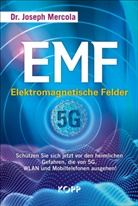 Joseph Mercola, Joseph (Dr.) Mercola - EMF - Elektromagnetische Felder