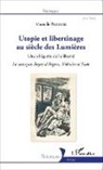 Murielle Perrier - Utopie et libertinage au siècle des Lumières