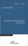 Philippe Jourdain - Pour un humanisme durable