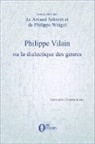Arnau Schmitt, Arnaud Schmitt, Philippe Weigel - Philippe Vilain ou la dialectique des genres