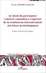 Paulina Restrepo-Navarro - Le droit du patrimoine culturel colombien à l'épreuve de la restitution internationale des biens archéologiques