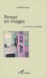 Henriette Bessis - Penser en images