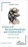 Jacqueline Persini - Existe-t-il des psychanalystes qui rendent fou ?