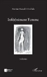 Bestine Kazadi Ditabala - Infi(r)niment Femme