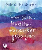 Dietrich Bonhoeffer - Von guten Mächten wunderbar geborgen