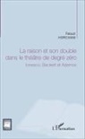 Faouzi Horchani - La raison et son double dans le théâtre de degré zéro