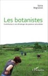 Sylvie Magnanon - Les botanistes