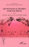 Jean-Mari Lassus, Jean-Marie Lassus, Javier Perez Siller - Les Français au Mexique XVIIIe-XXIe siècle