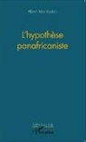 Albert Moutoudou - L'hypothèse panafricaniste