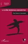 Françoise Quillet - La scène mondiale aujourd'hui