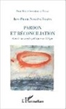 Jean Pierre Ningaïna Taraïna - Pardon et réconciliation