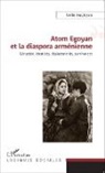 Nellie Hogikyan - Atom Egoyan et la diaspora arménienne