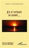 Judicaël-Ulrich Boukanga Serpende - Et si brillait le soleil
