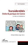 Karine Espineira - Transidentités : ordre & panique de Genre