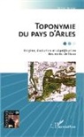 Gilles Fossat - Toponymie du pays d'Arles