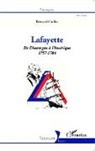 Bernard Caillot - Lafayette. De l'Auvergne à l'Amérique (1757-1784)