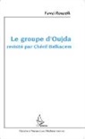 Fawzi Rouzeik - Le groupe d'Oujda revisité par Chérif Belkacem