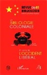 Collectif - La bibliologie coloniale et la fin de l'Occident libéral