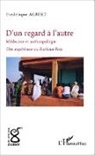 Frédérique Albert - D'un regard, l'autre