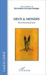 Eri Bonnet, Eric Bonnet, François Soulages - Lieux & Mondes