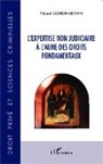 Thibault Goujon-Bethan - L'expertise non judiciaire à l'aune des droits fondamentaux