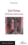 Grégory Cox - Lire Yerma de Federico Garcia Lorca