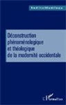 Benoît Awazi Mbambi Kungua - Déconstruction phénoménologique et théologique de la modernité occidentale