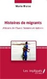 Mario Blaise - Histoires de migrants