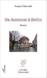 François Benaltini - Automne à Berlin