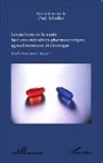 Paul Scheffer - Les métiers de la santé face aux industries pharmaceutique, agroalimentaire et chimique