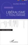 Jean-Marc Da Silva - Libéralisme et totalitarisme