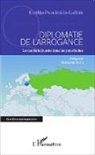 Emilija Pundziute-Gallois - Diplomatie de l'arrogance