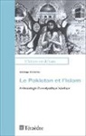 Michel Boivin - Le Pakistan et l'Islam