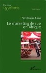 Pierre Mouandjo Lewis - Le marketing de rue en Afrique