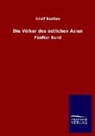 Adolf Bastian - Die Völker des östlichen Asien