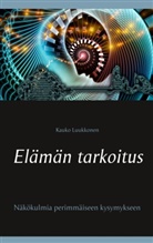 Kauko Luukkonen - Elämän tarkoitus